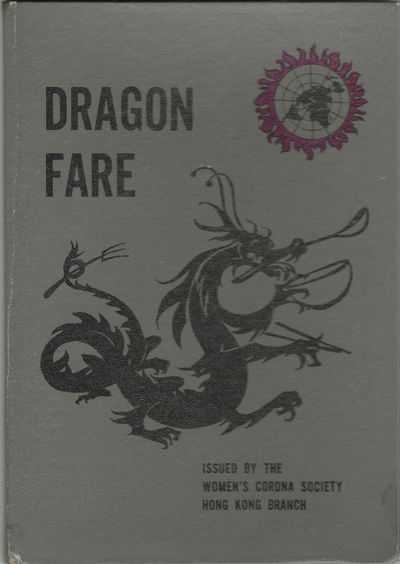 Dragon Fare. Issued by the Women's Corona Society, Hong Kong Branch which is to donate the profits from this first edition to the Association for Mentally Handicapped Children