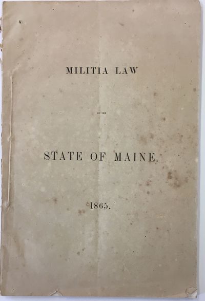 Militia Law of the State of Maine, 1865