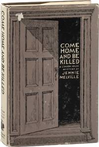 Come Home and Be Killed (First Edition)