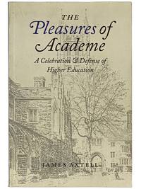 The Pleasures of Academe: A Celebration and Defense of Higher Education