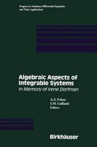 Algebraic Aspects of Integrable Systems : In Memory of Irene Dorfman