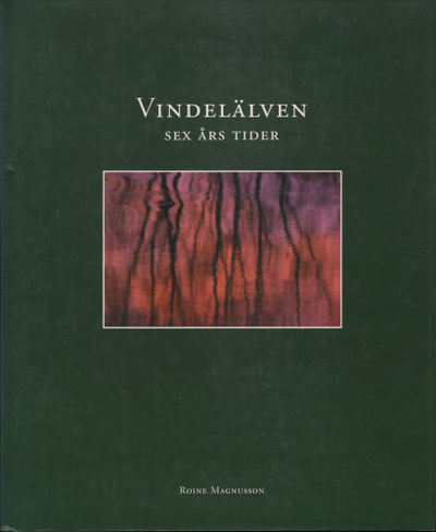 VINDELÄLVEN. Sex års tider.