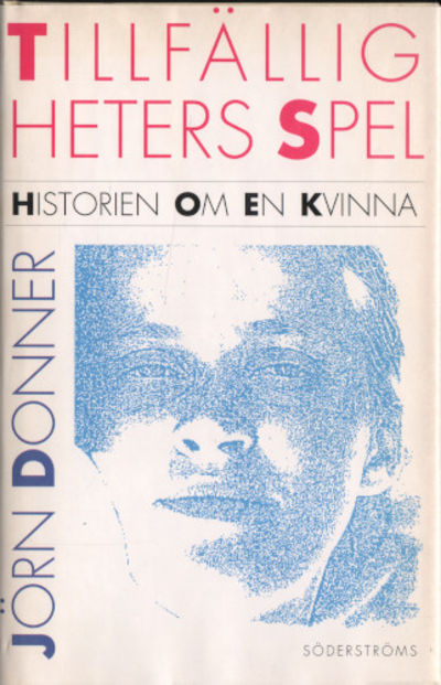 TILLFÄLLIGHETERNAS SPEL. Historien om en kvinna.
