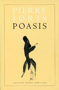 Poasis: Selected Poems 1986-1999 by JORIS, PIERRE - 2001