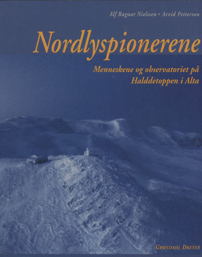 Nordlyspionerene.. Menneskene og observatoriet på…