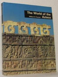 The World of the Aztecs.