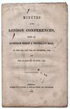 Minutes of the London Conferences, Held at Aldenham Street & Theobold's Road, On the 22nd and 23rd of December, 1849, and the 1st and 2nd of June, 1850