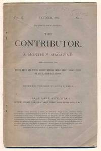 The Contributor. A Monthly Magazine Representing the Young Men's and Young Ladies' Mutual Improvement Associations of the Latter-Day Saints, Volume II