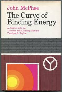 The Curve of Binding Energy by McPhee, John - 1974