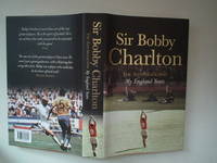 The autobiography: my England years by Charlton, Sir Bobby - 2008