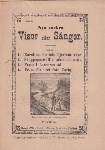 Nya vackra Visor eller Sånger. N:o 5. [Utg. av]…