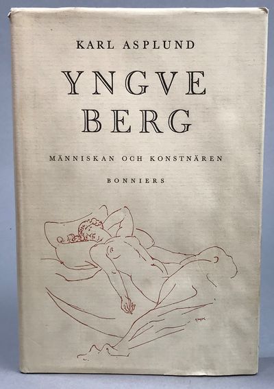 Yngve Berg. Människan och konstnären. [Utg. av]…