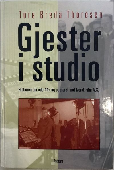 Gjester i studio. Historien om «de 44» og…