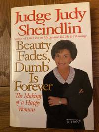 Beauty Fades  Dumb Is Forever: The Making of a Happy Woman 1999 Signed