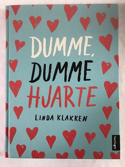 Dume, dumme hjarte. Ungdomsroman.