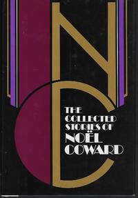 The Collected Stories of Noel Coward by Coward, Noel - 1983