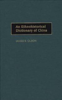 An Ethnohistorical Dictionary of China