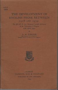 image of The development of English prose between 1918 and 1939;: The fifth W.P. Ker memorial lecture delivered in the University of Glasgow, 27th April, 1944, (Glasgow university publications. LXIII)