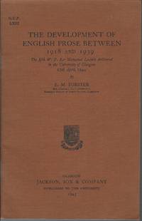 The development of English prose between 1918 and 1939;: The fifth W.P. Ker memorial lecture...