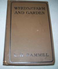 Weeds of the Farm and Garden by L.H. Pammel - 1912