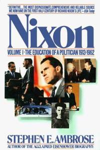 Nixon : The Education of a Politician, 1913-1962