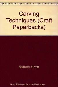 Carving Techniques (Craft Paperbacks)