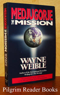 Medjugorje: The Mission by Weible, Wayne - 1994