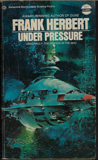 UNDER PRESSURE (Orig.: The Dragon in the Sea) by Herbert, Frank - 1974