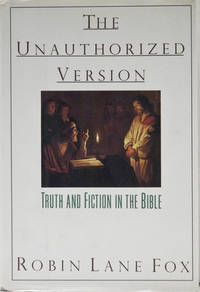 cover of The Unauthorized Version: Truth and Fiction in the Bible