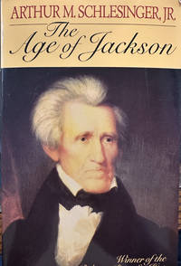 The Age of Jackson (Back Bay Books (Series))