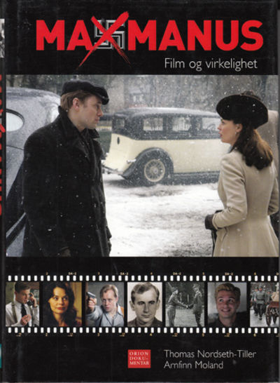 Max Manus. Film og virkelighet.
