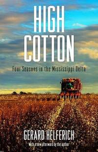 High Cotton: Four Seasons in the Mississippi Delta