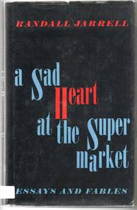 [POETRY] [SIGNED] A SAD HEART AT THE SUPERMARKET. ESSAYS & FABLES