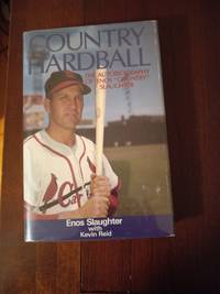 Country Hardball The Autobiography Of Enos "Country" Slaughter