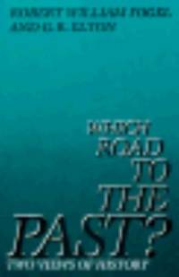 Which Road to the Past? : Two Views of History