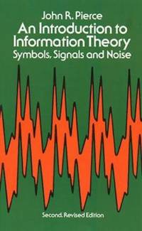 An Introduction to Information Theory : Symbols, Signals and Noise