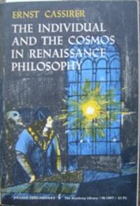 The Individual And The Cosmos In Renaissance Philosophy