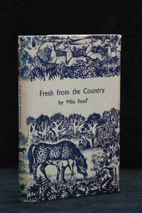 Fresh from the Country by Miss Read - 1961