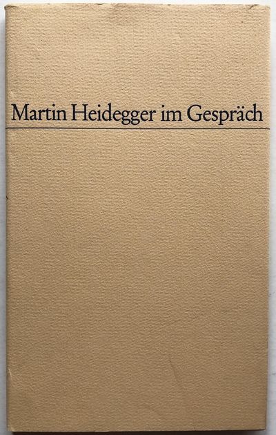 Martin Heidegger im Gespräch.