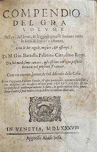 COMPENDIO DEL GRAN VOLVME DELL'ARTE DEL BENE LEGGIADRAMENTE SCRIVERE...