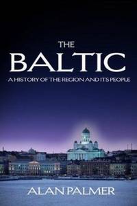 The Baltic by Alan Palmer - 2006