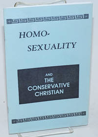 Homosexuality and the Conservative Christian by Arthur, The Rev. L. Robert - 1982