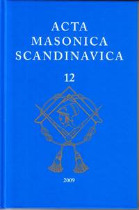 Acta masonica scandinavica. Årsbog for forskningslogen Friedrich Münter. Årsbok för...