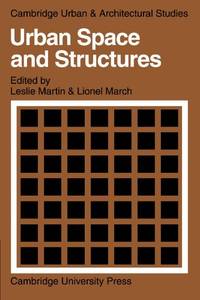 Urban Space And Structures: 1 (Cambridge Urban And Architectural Studies, Series Number 1) - 