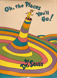Oh, The Places You'll Go!