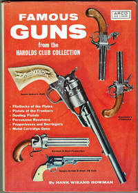 FAMOUS GUNS FROM the Harolds Club Collection by Bowman, Hank Wieand - 1962