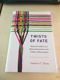 image of Twists of Fate: Multiracial Coalitions and Minority Representation in the US House of Representatives