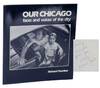 Our Chicago: Faces and Voices of The City (Signed First Edition)
