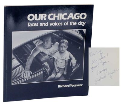 Our Chicago: Faces and Voices of The City (Signed First Edition)