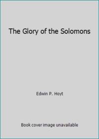 The Glory of the Solomons